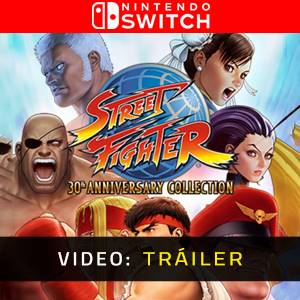 Street Fighter 30th Anniversary Collection Nintendo Switch - Tráiler