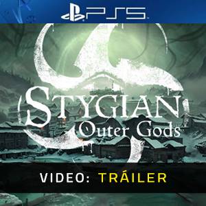 Stygian: Outer Gods PS5 - Tráiler en Vídeo