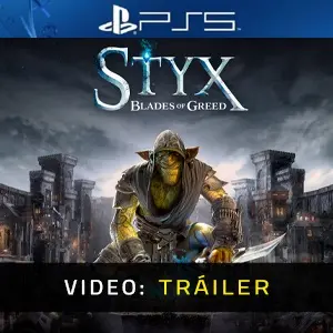 Styx: Blades of Greed PS5 - Tráiler de Video