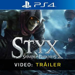 Styx: Shards of Darkness PS4 - Tráiler