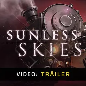 Sunless Skies – Tráiler