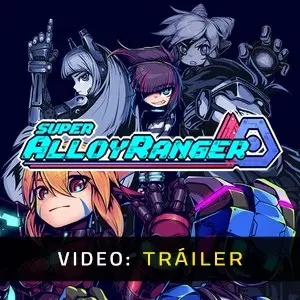 Super Alloy Ranger - Tráiler de Video