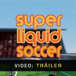 Super Liquid Soccer - Tráiler