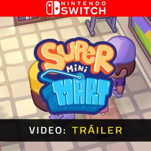 Super Mini Mart Nintendo Switch – Tráiler
