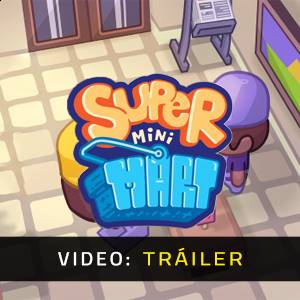Super Mini Mart – Tráiler