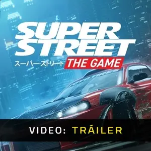 Super Street: The Game - Tráiler