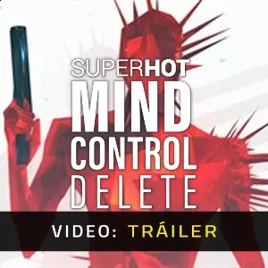 SUPERHOT: MIND CONTROL DELETE - Tráiler del vídeo