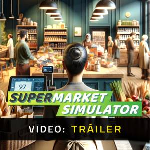 Supermarket Simulator - Tráiler de Video