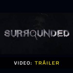 Surrounded - Tráiler de Video