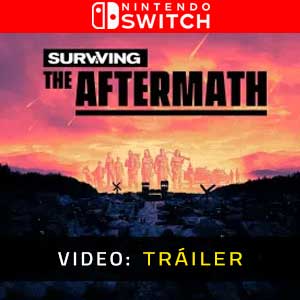 Surviving the Aftermath Nintendo Switch Video del Trailer
