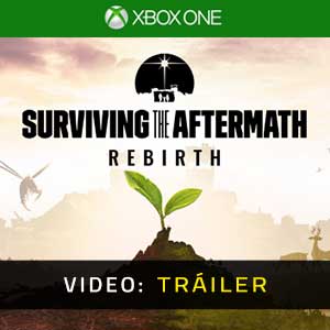 Surviving the Aftermath Rebirth - Tráiler en Vídeo
