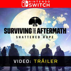 Surviving the Aftermath Shattered Hope - Video Tráiler