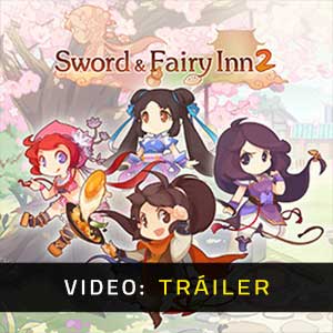Sword and Fairy Inn 2 Tráiler de Vídeo