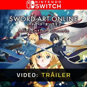 SWORD ART ONLINE: Alicization Lycoris Nintendo Switch - Tráiler de Video