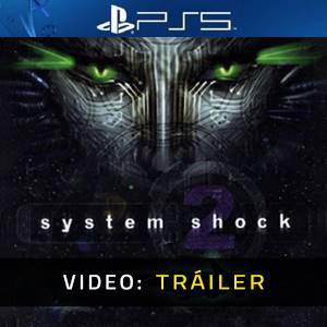 System Shock 2 PS5 - Tráiler