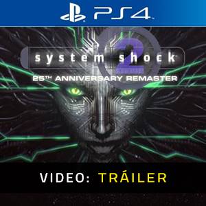 System Shock 2 25th Anniversary Remaster PS4 - Tráiler de Video
