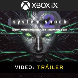 System Shock 2 25th Anniversary Remaster Xbox Series X - Tráiler de Video