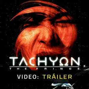 Tachyon: The Fringe - Tráiler