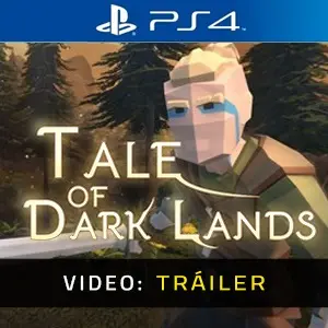 Tale of Dark Lands PS4 - Tráiler