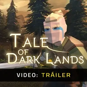 Tale of Dark Lands - Tráiler