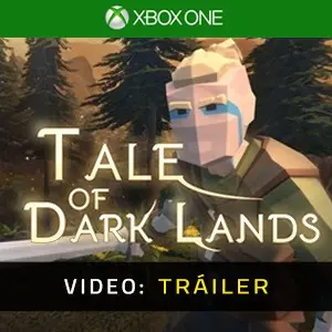 Tale of Dark Lands Xbox One - Tráiler