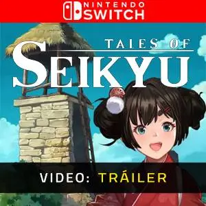 Tales of Seikyu Nintendo Switch - Tráiler del Juego
