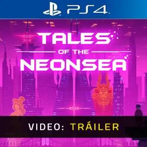 Tales of the Neon Sea PS4 - Tráiler en Vídeo