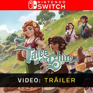 Tales of the Shire Nintendo Switch Tráiler del Juego