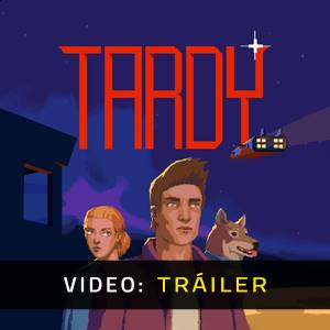 Tardy Tráiler del Juego