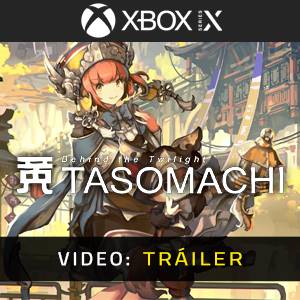 TASOMACHI Behind the Twilight Tráiler en Vídeo