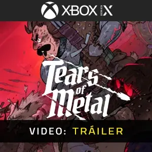 Tears of Metal Xbox Series - Video Tráiler