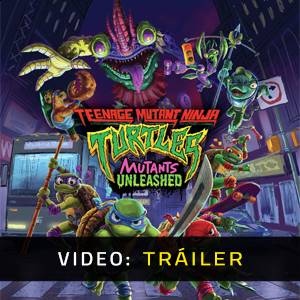 Teenage Mutant Ninja Turtles Mutants Unleashed Tráiler del Juego