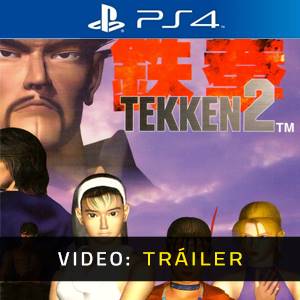 TEKKEN 2 PS4 - Tráiler
