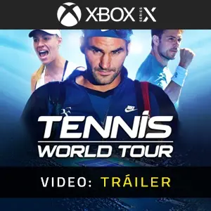 Tennis World Tour Xbox Series - Tráiler