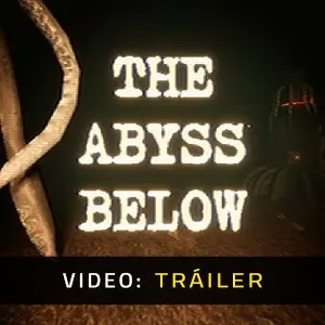 The Abyss Below - Tráiler