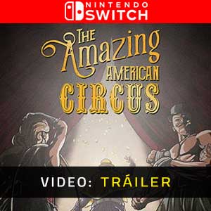 The Amazing American Circus Nintendo Switch Vídeo En Tráiler