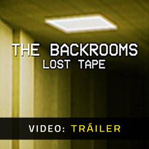 The Backrooms Lost Tape - Tráiler de Video