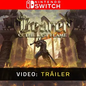 The Bearer & The Last Flame Nintendo Switch – Tráiler