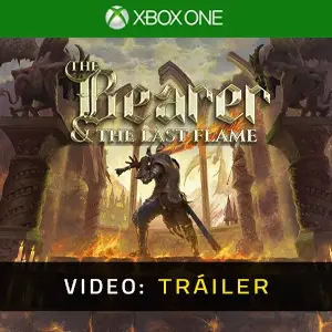 The Bearer & The Last Flame Xbox One – Tráiler