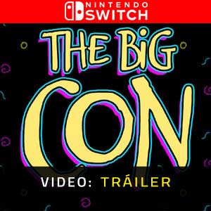 The Big Con Nintendo Switch Vídeo En Tráiler