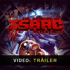 The Binding of Isaac: Repentance - Tráiler del vídeo