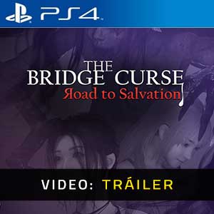 The Bridge Curse Road to Salvation - Tráiler en Vídeo