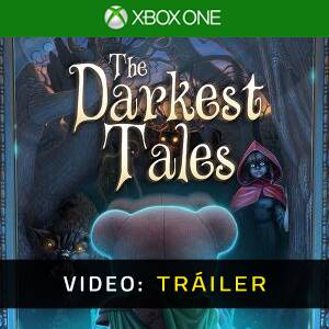 The Darkest Tales Xbox One- Tráiler