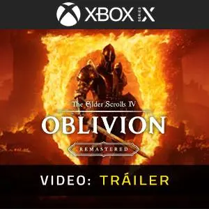 The Elder Scrolls IV: Oblivion Remastered Xbox Series - Tráiler del Juego