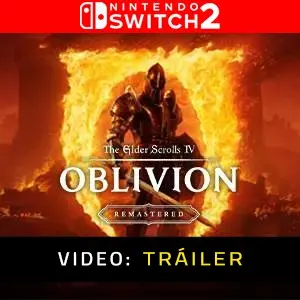 The Elder Scrolls IV: Oblivion Remastered Nintendo Switch 2 - Tráiler del Juego