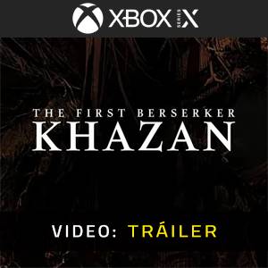 The First Berserker: Khazan Xbox Series - Tráiler
