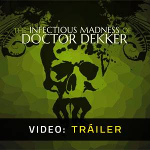 The Infectious Madness of Doctor Dekker - Tráiler