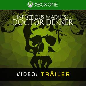 The Infectious Madness of Doctor Dekker Xbox One - Tráiler