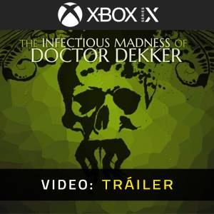 The Infectious Madness of Doctor Dekker Xbox Series - Tráiler