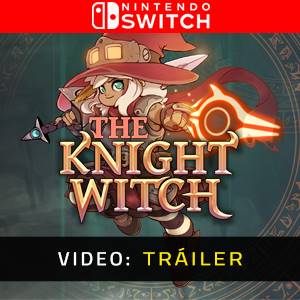 The Knight Witch Nintendo Switch - Tráiler